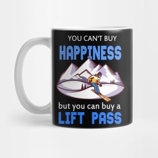 you can't buy happiness but you can buy a lift pass Mug